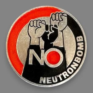 Vintage No Neutron Bomb Anti-War Aluminum Pinback Badge 1960's Anti-War